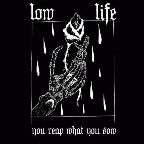 Low Life (BEL) : You Reap What You Sow